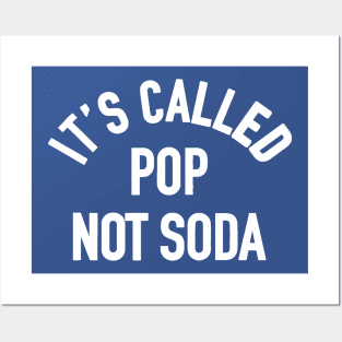 it's called pop not soda 1 Posters and Art